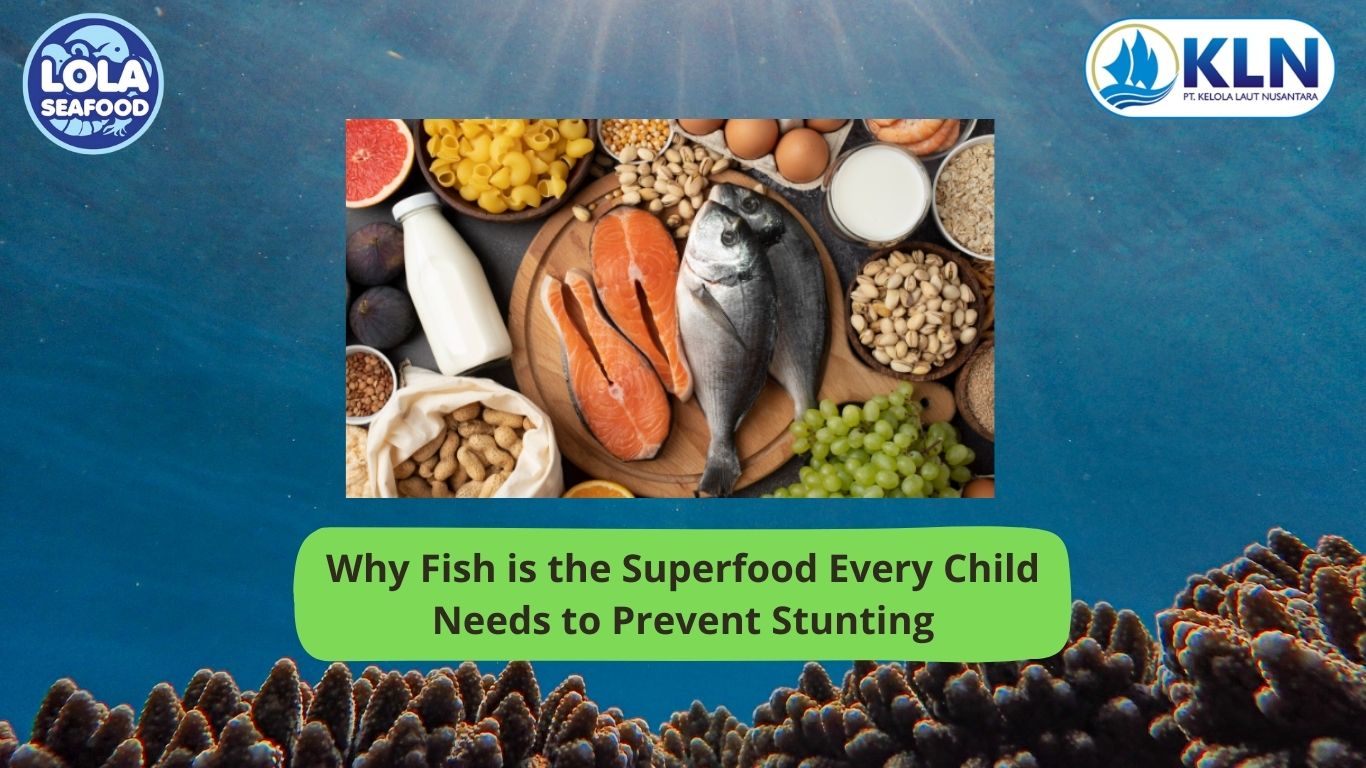 Why Fish is the Superfood Every Child Needs to Prevent Stunting